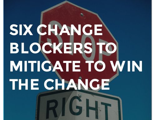 Six Change Blockers to Mitigate to Win the Change