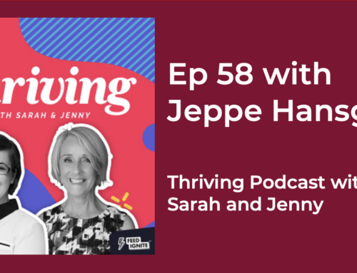 Thriving Podcast – The importance of understanding people and networks