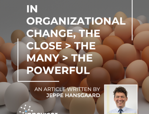 In Organizational Change, The Close > The Many > The Powerful