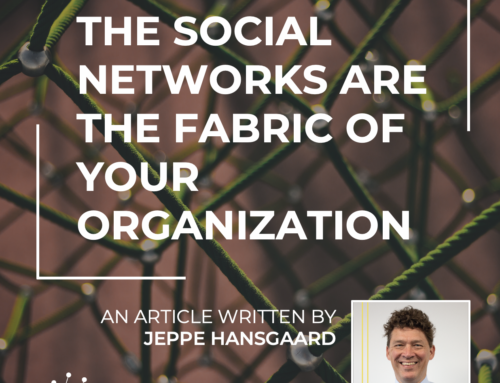 The Social Networks are the Fabric of your Organization