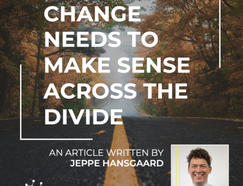 Change Needs to Make Sense Across the Divide
