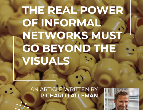 The Real Power of Informal Networks Must Go Beyond The Visuals